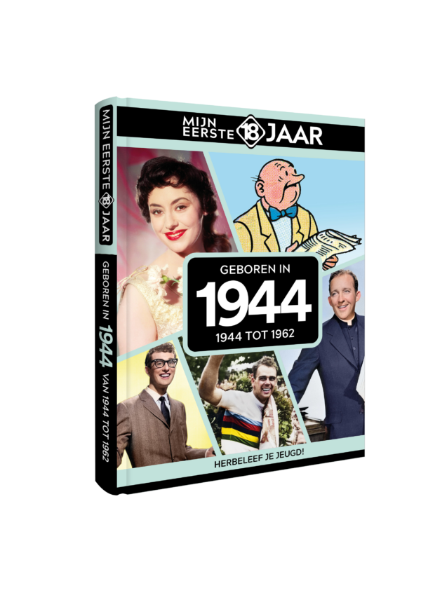 Mijn Eerste 18 Jaar 1944