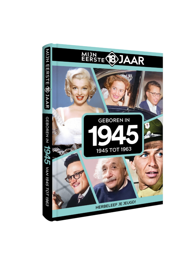 Mijn Eerste 18 Jaar 1945